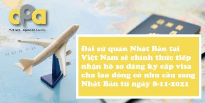 Đại sứ quán Nhật Bản tại Việt Nam nhận hồ sơ đăng ký cấp visa cho lao động sang Nhật Bản từ ngày 8-11-2021
